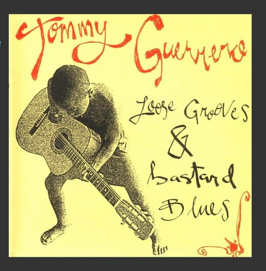 Loose Grooves & Bastard Blues — Tommy Guerrero